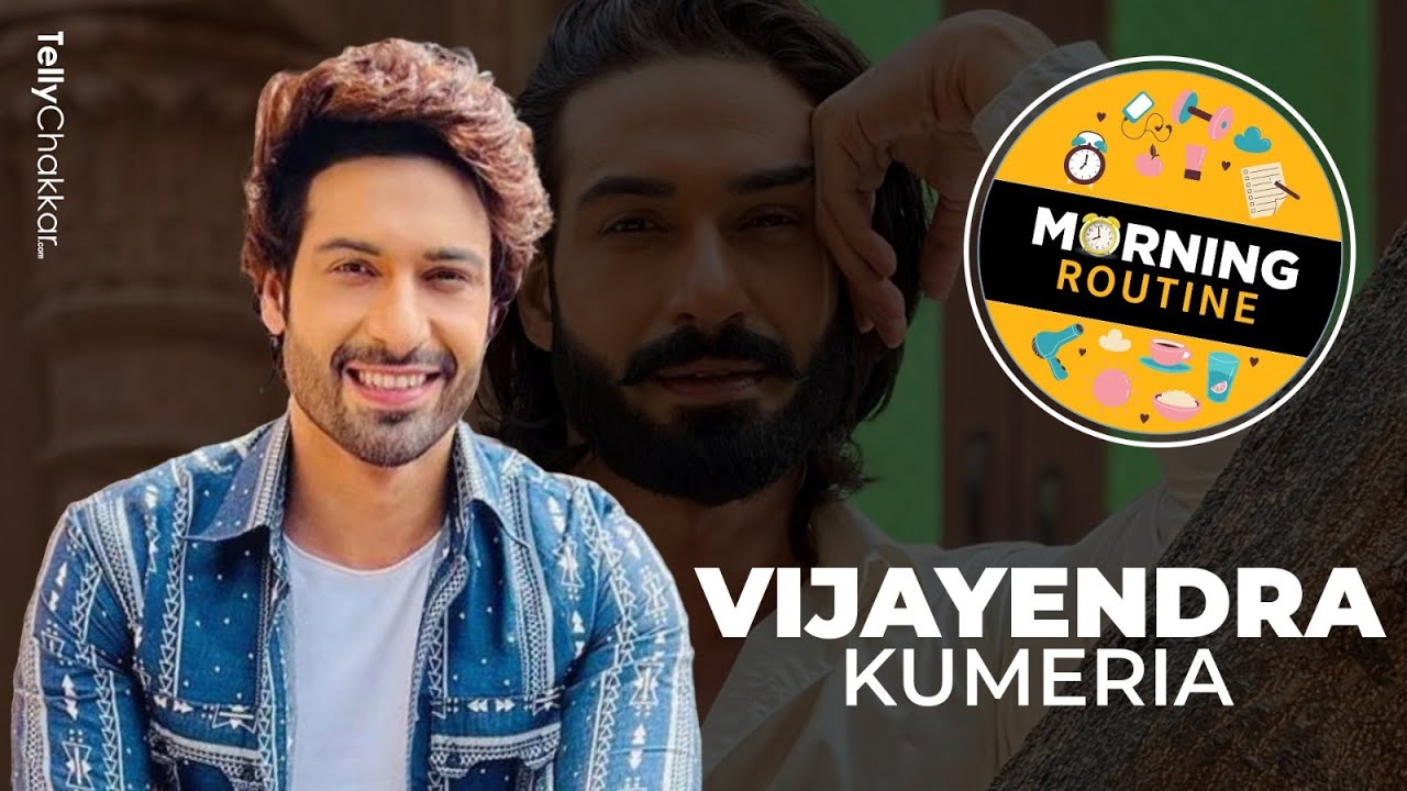TMD Actor Vijayendra Kumeria Shares His Exciting Morning Routine | Exclusiv