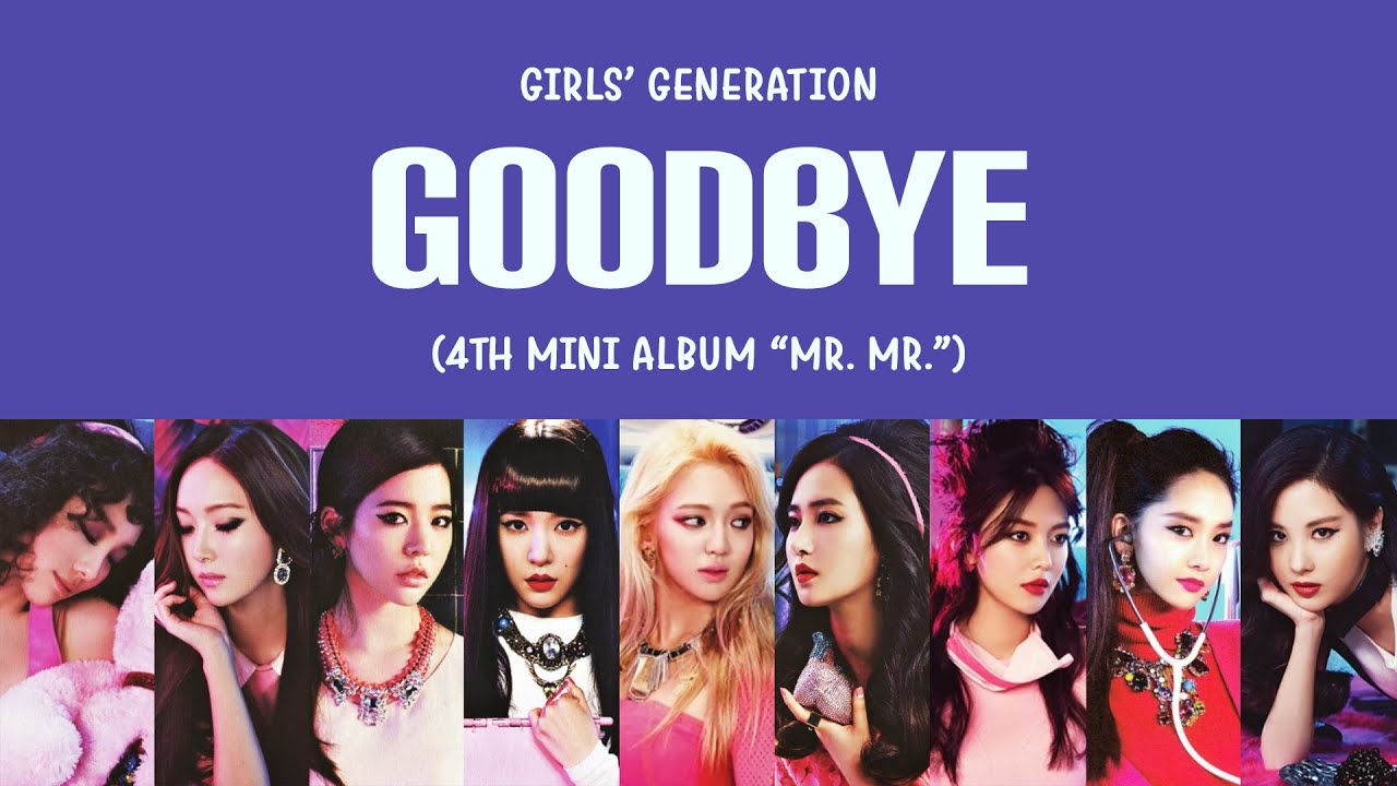 Girls’ Generation (소녀시대) – Goodbye Lyrics (HAN/ROM/ENG)
