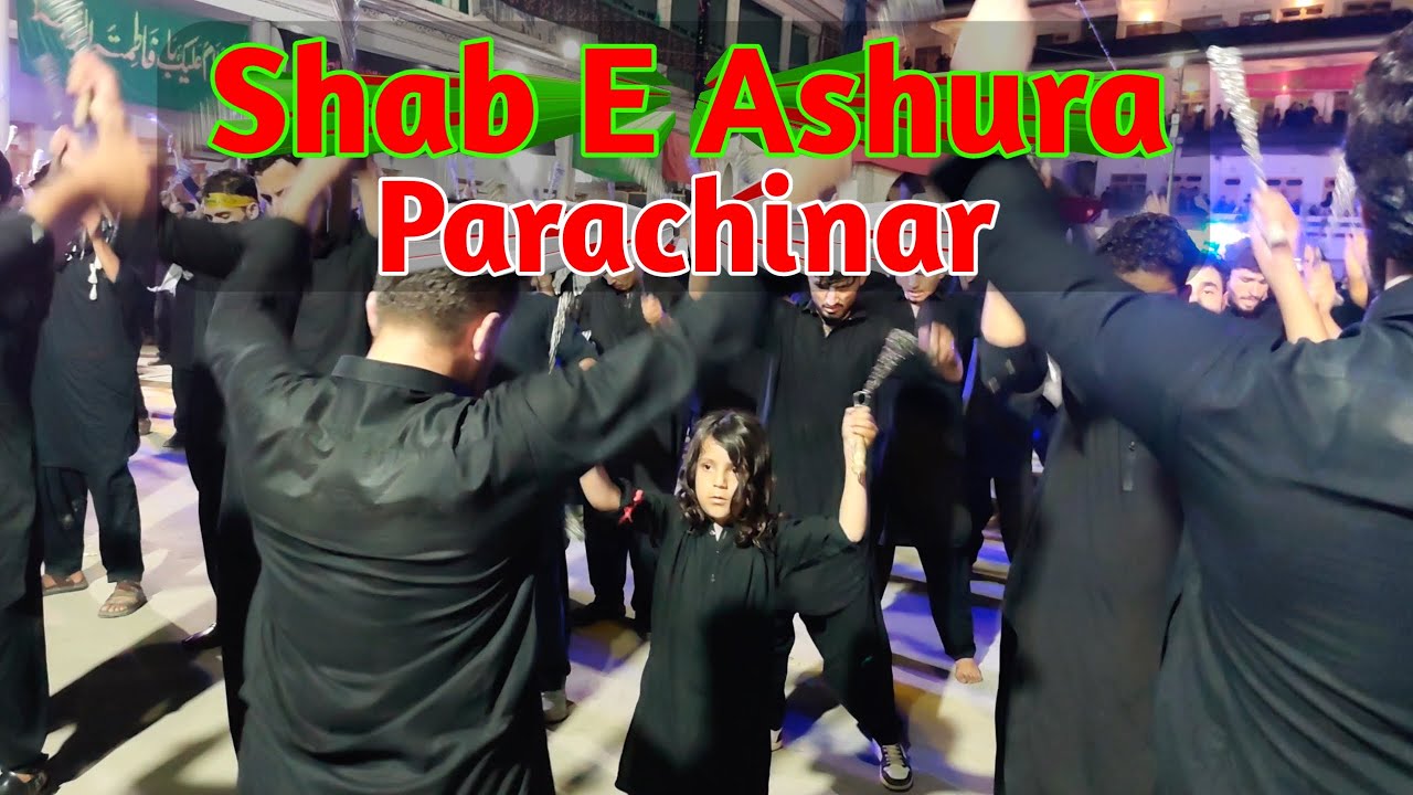 Shab E Ashura Parachinar Juloos Markazi Imam Bargah | Zanjeer Zani Imam Bargah Parachinar