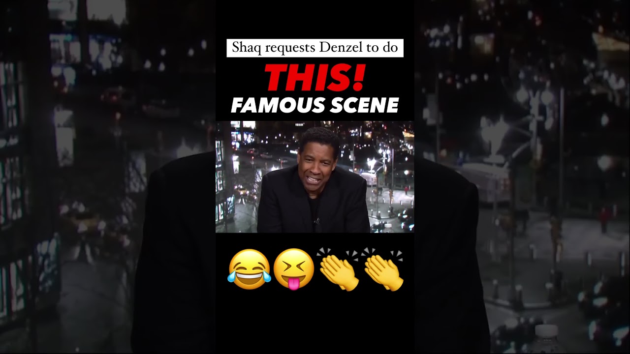 I asked Denzel Washington to act a scene from Training day