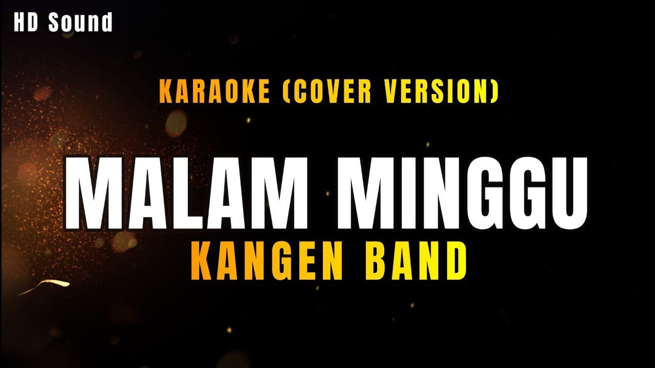 MALAM MINGGU _ KANGEN BAND (KARAOKE) HDSOUND