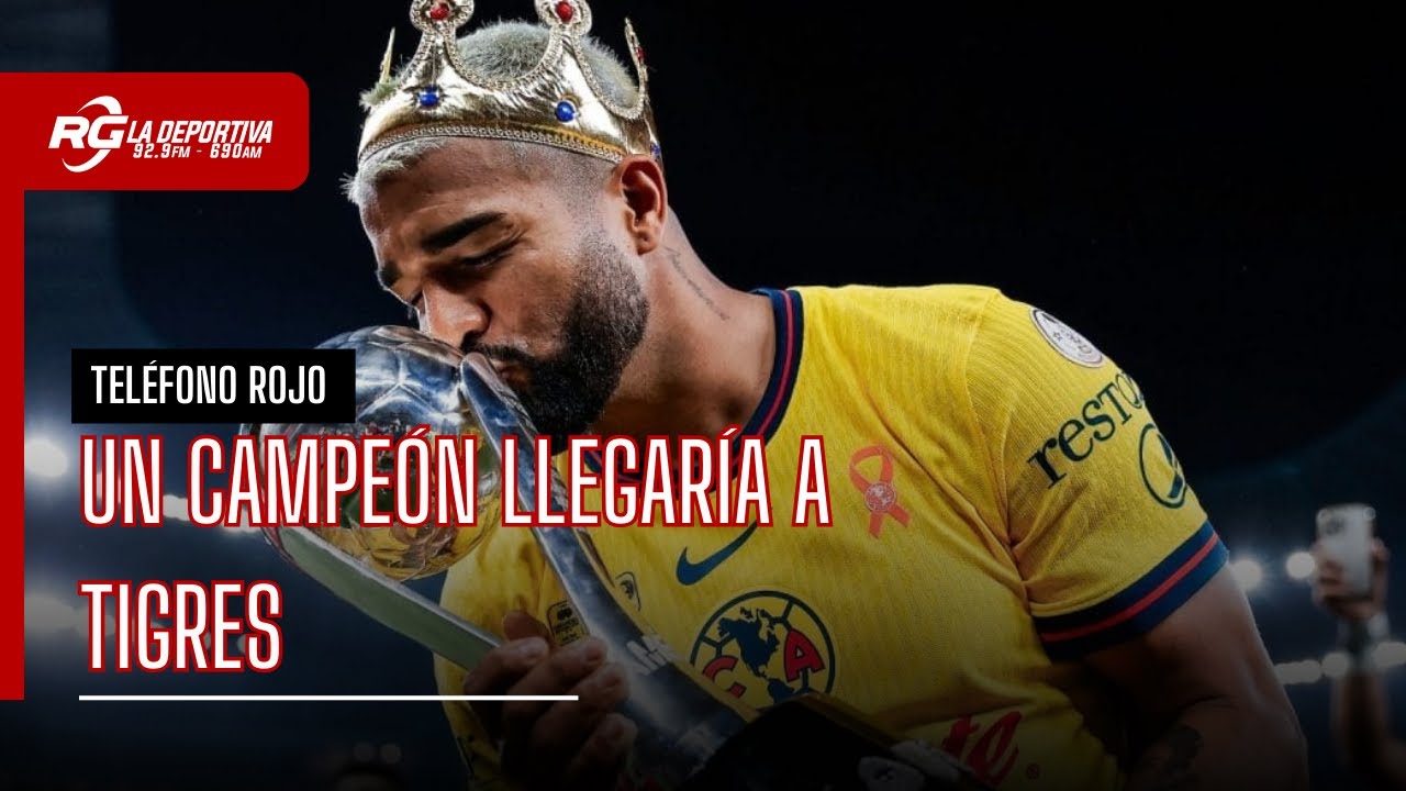 UN CAMPEÓN LLEGARÍA A TIGRES - TELÉFONO ROJO