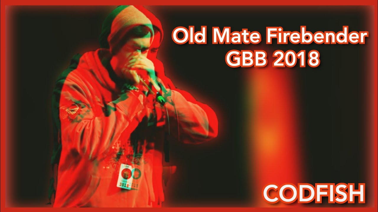 CODFISH | Old Mate Firebender🔥 (GBB 2018)