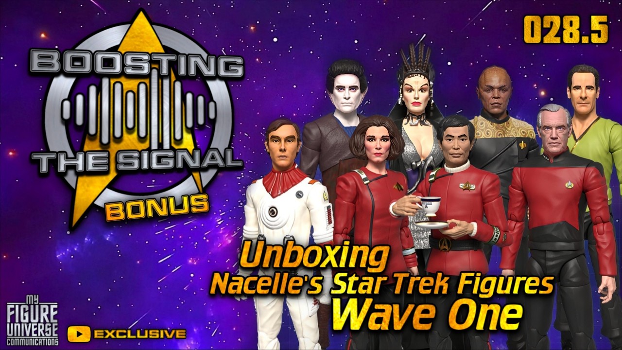 Boosting The Signal 028.5: Unboxing Nacelle's Star Trek Figures Wave One