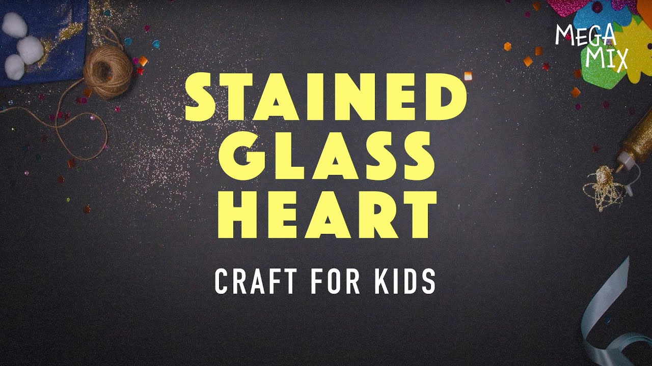 Stained Glass Heart Craft for Kids | Mega Mix Kids