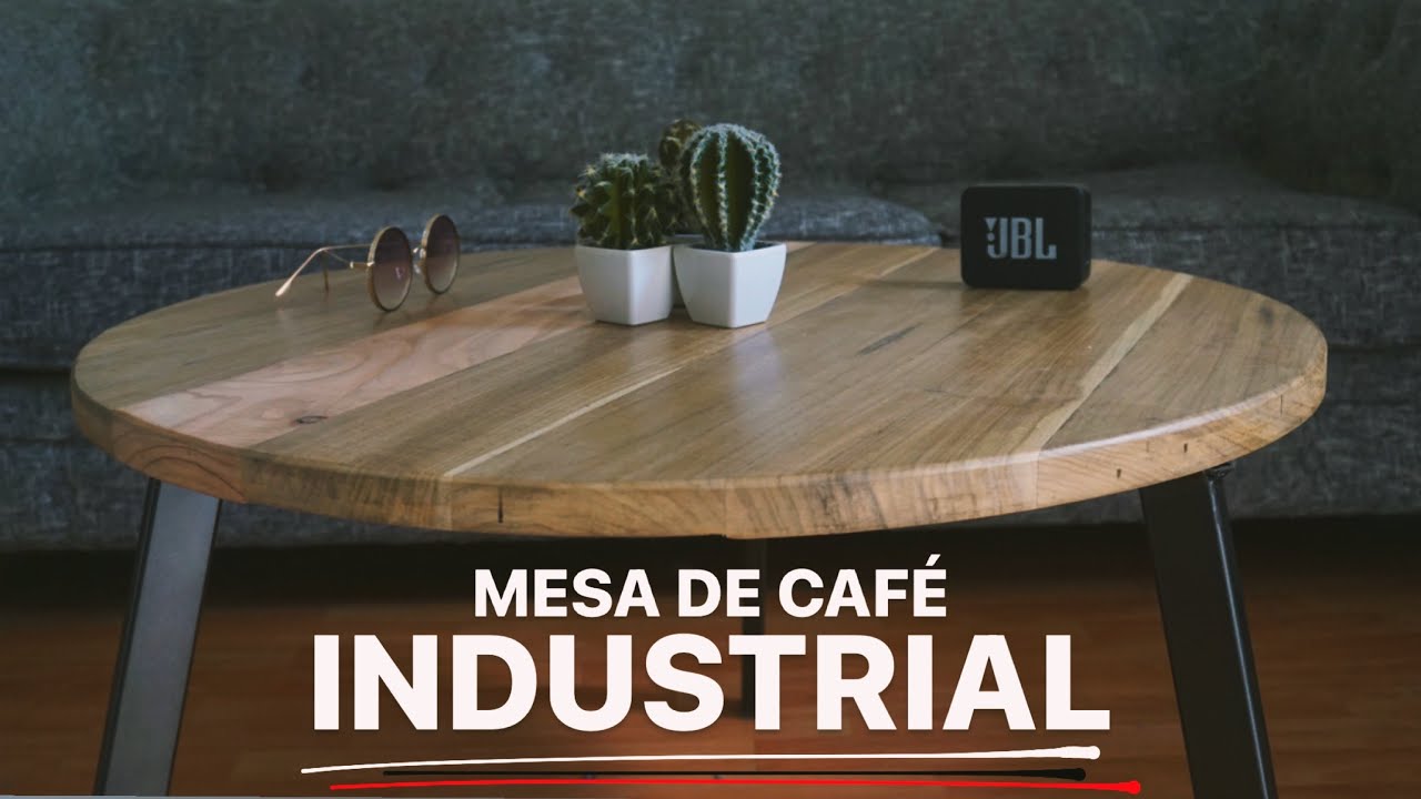 MESA DE CAFÉ, ESTILO INDUSTRIAL - PROYECTO MUEBLE.