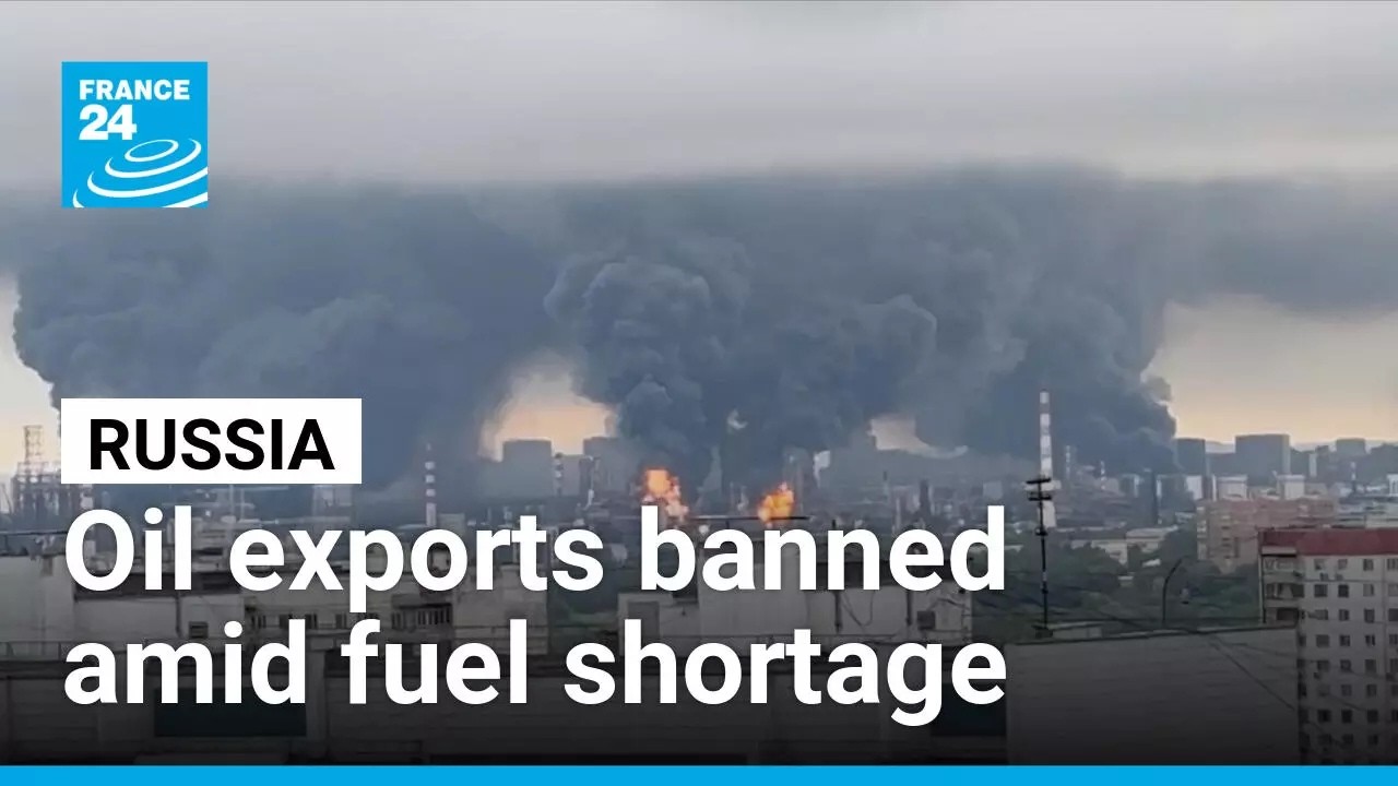 Russia bans oil exports as Ukraine strikes cause fuel shortages &bull; FRANCE 24 English