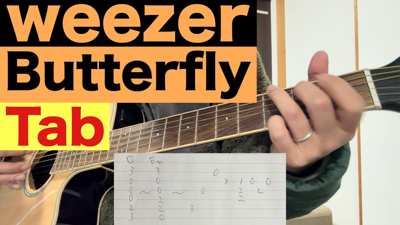 【Tab】 weezer / Butterfly / Guitar Tab / Tutorial