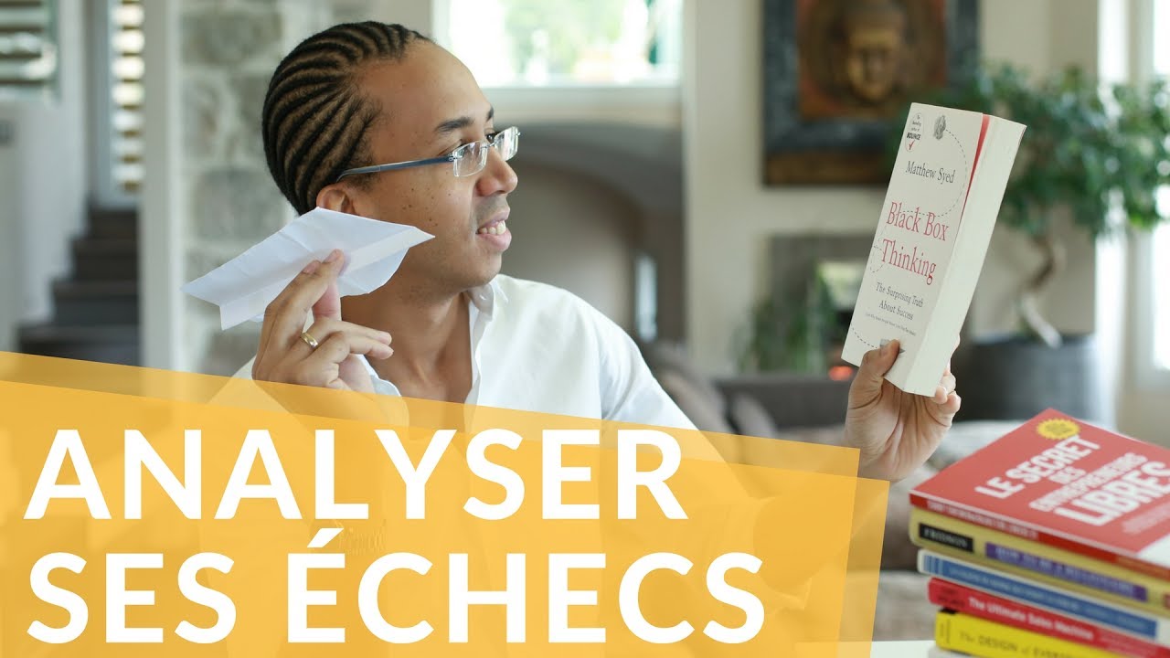 Comment analyser vos échecs !