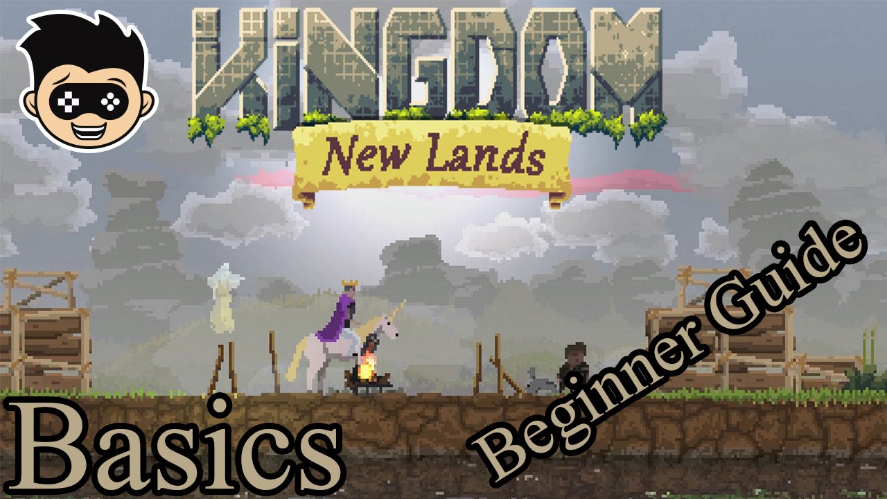 Kingdom: New Lands | Beginner's guide - Basics