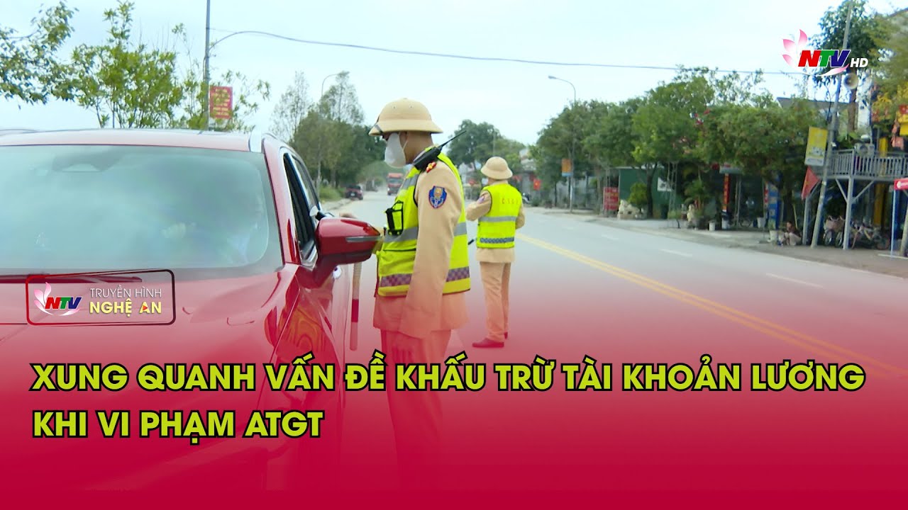 Xung quanh vấn đề khấu trừ tài khoản lương khi vi phạm lỗi ATGT