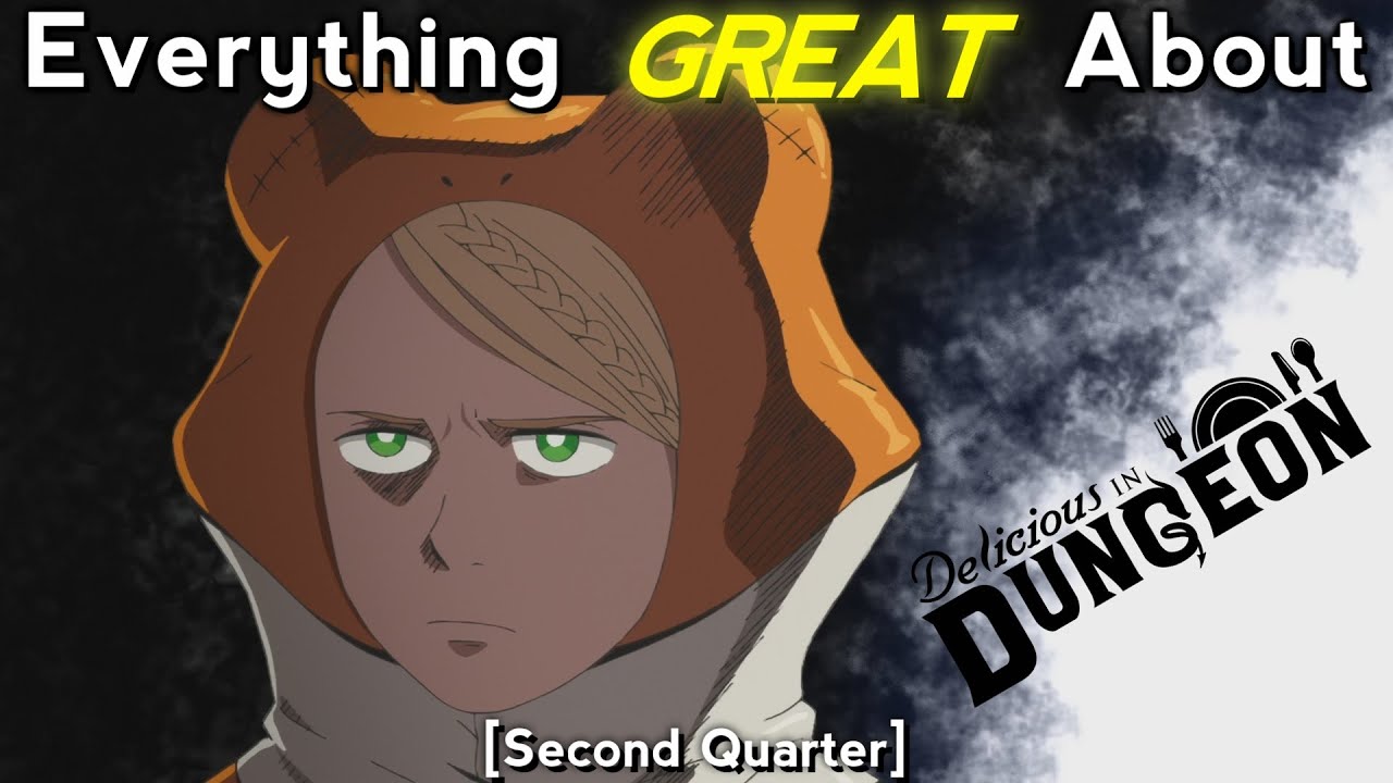 Everything GREAT About: Delicious in Dungeon | Second Quarter