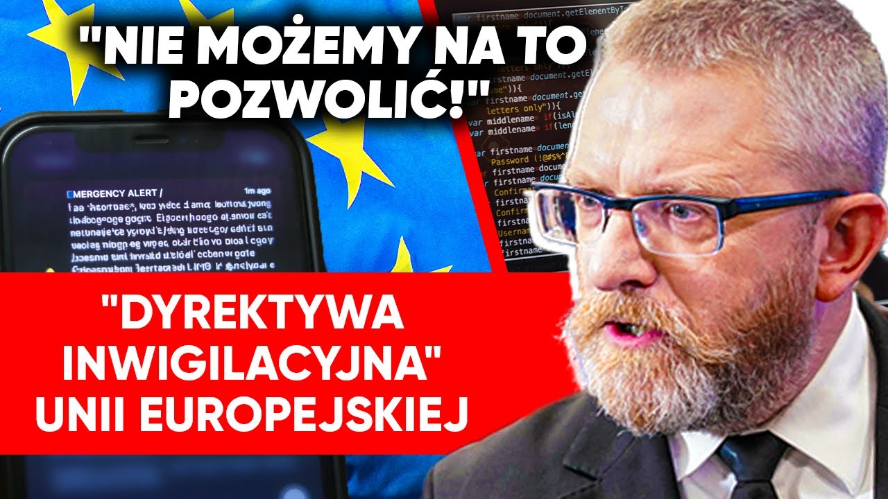 Koniec prywatności w UE. Braun wzburzony: Nie możemy na to pozwolić!