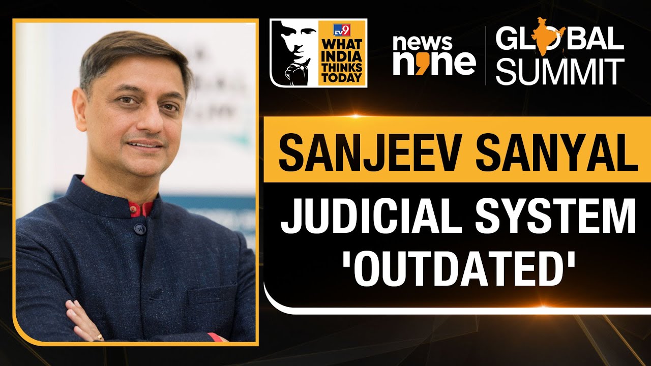 News9 Global Summit | Sanjeev Sanyal Member of EAC-PM says That India's Judicial System is Outdated