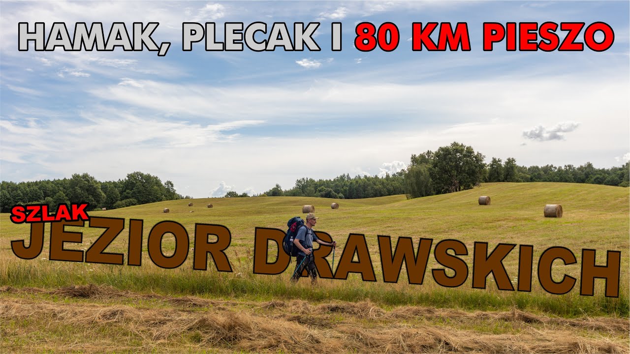 Kierowca PKS zakazał nam spania w lesie! Hamak, plecak i 80 km pieszo po Pojezierzu Drawskim