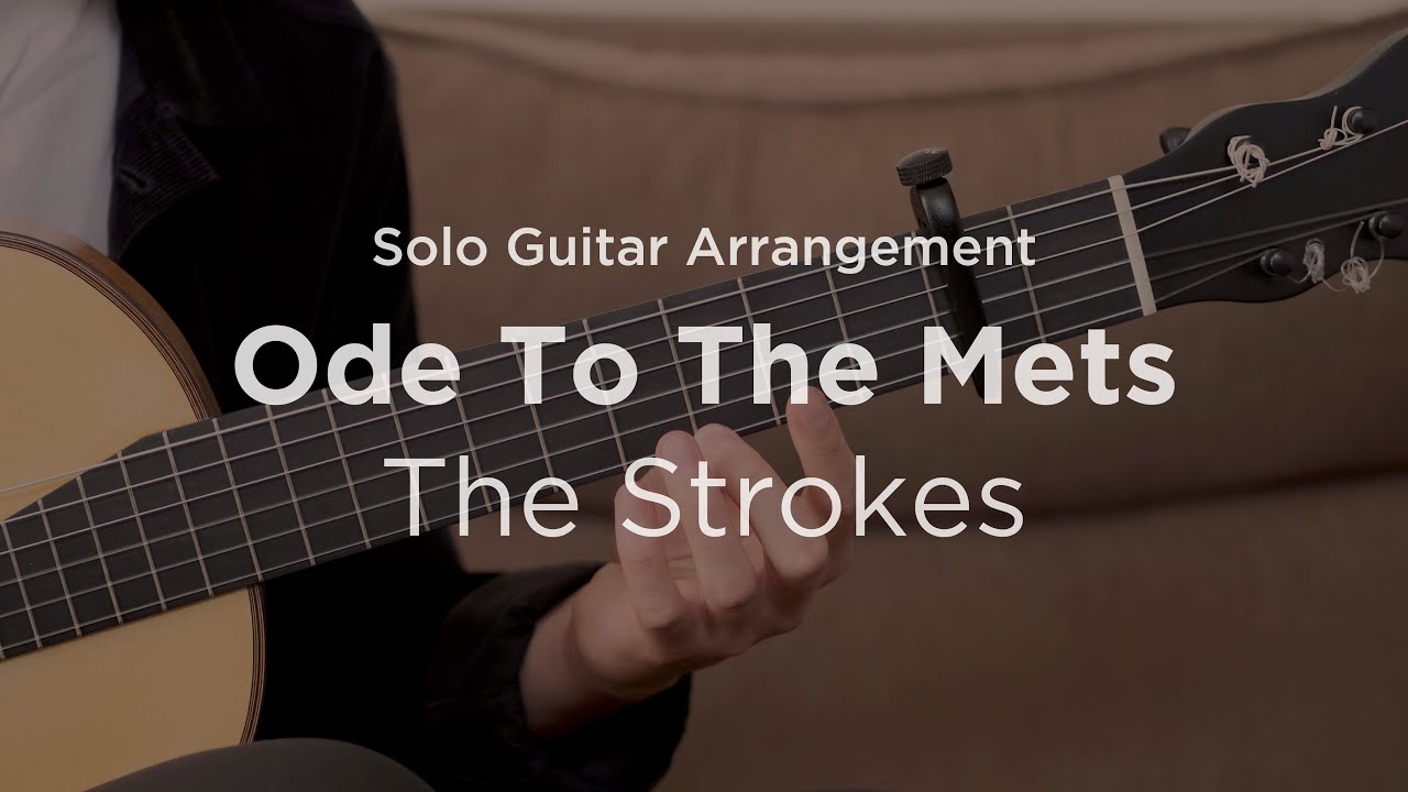 'Ode To The Mets' by The Strokes | Solo classical guitar arrangement / fingerstyle cover