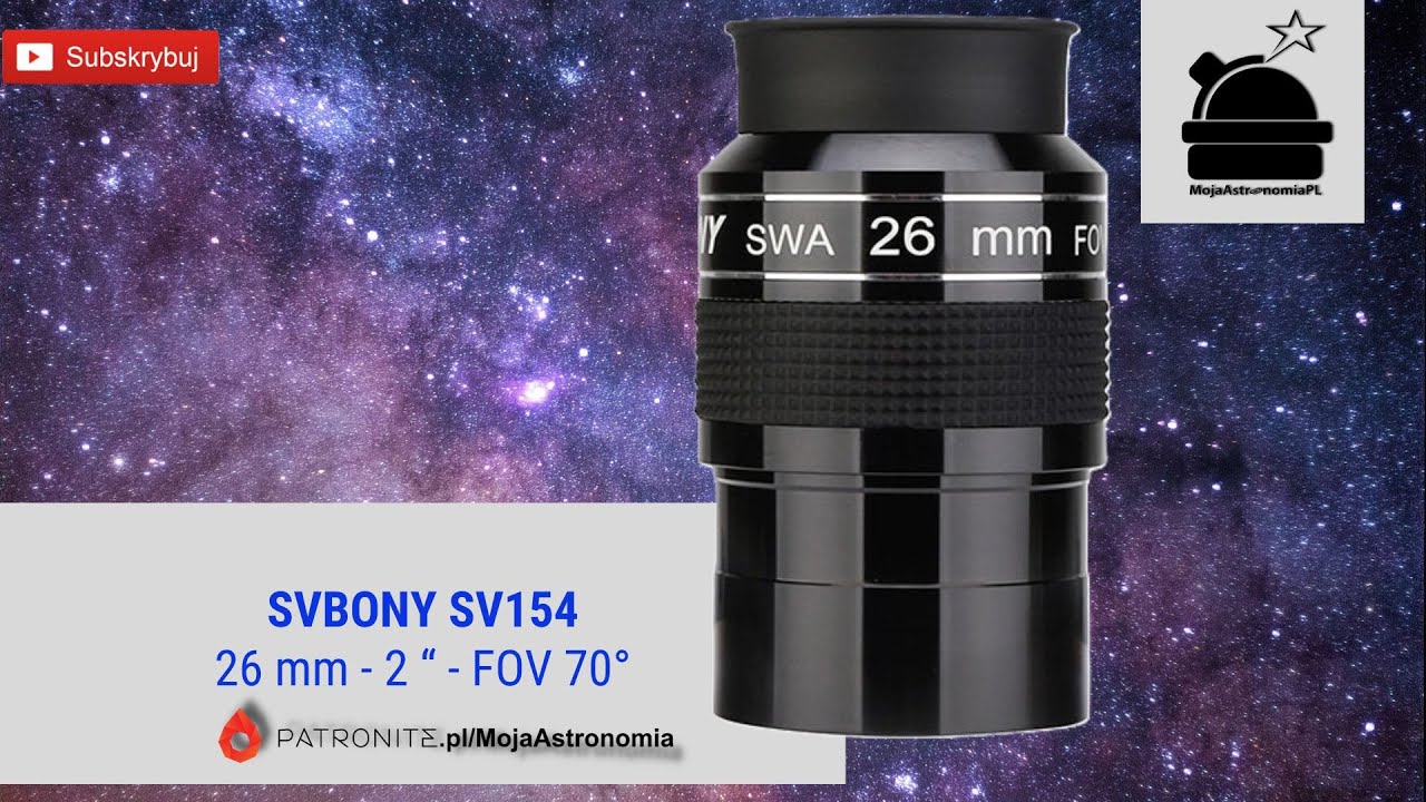 Okular Svbony 26 mm SV154 SWA – Czy warto?