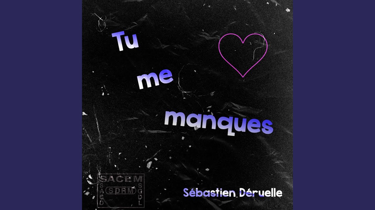 Tu me manques