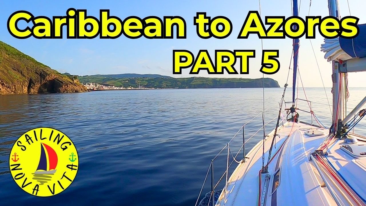 Atlantic crossing - WEST to EAST - Arrival in HORTA -  Pt 5