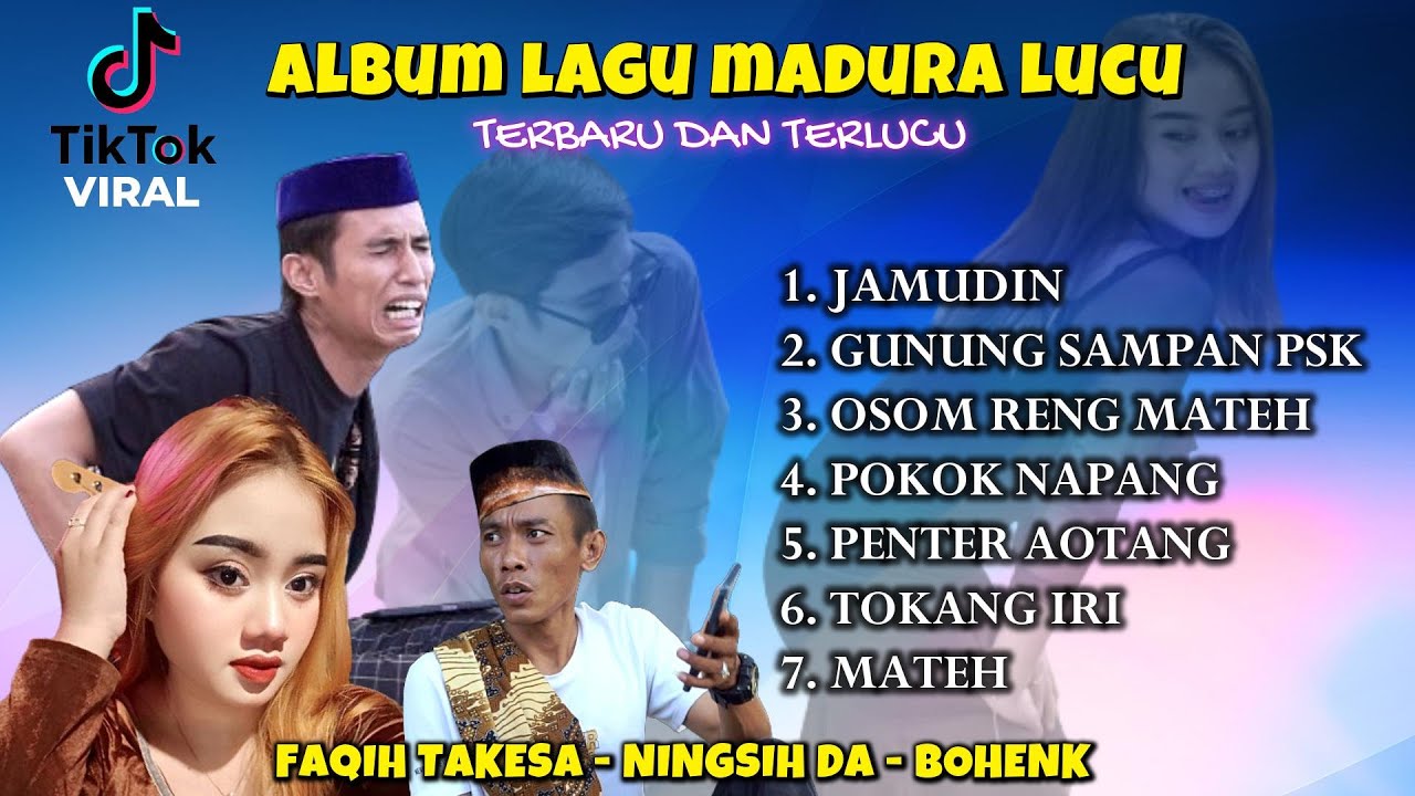 LAGU MADURA LUCU TERBARU/MP3/ALBUM LAGU MADURA/FAQIH TAKESA FT BOHENK FT NINGSIH DA