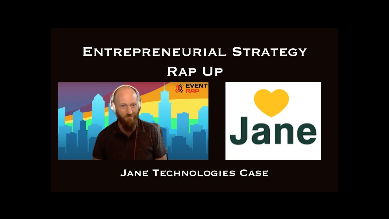 MIT Sloan Entrepreneurial Strategy Rap Up - Jane Technologies Case