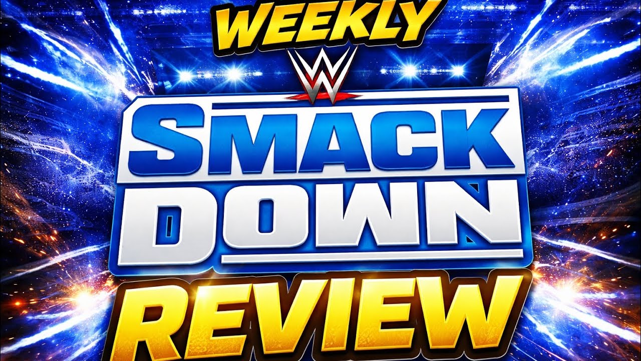 WEEKLY SMACKDOWN REVIEW - JAN 2026 WEEK 4