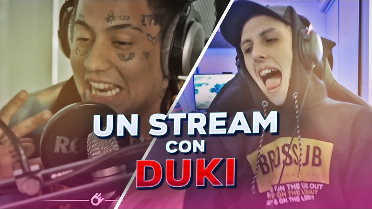 UN STREAM CON DUKI !!!