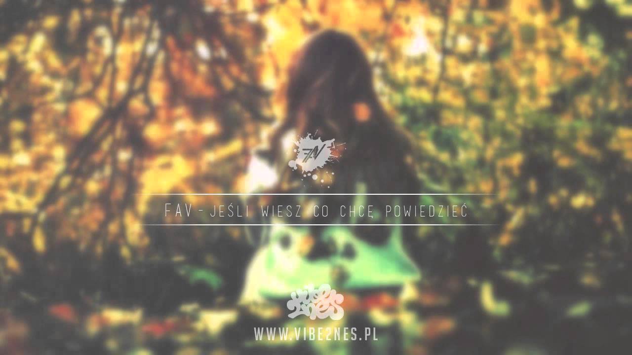 FAV - 04 - Jeśli wiesz co chcę powiedzieć (prod. FAV)
