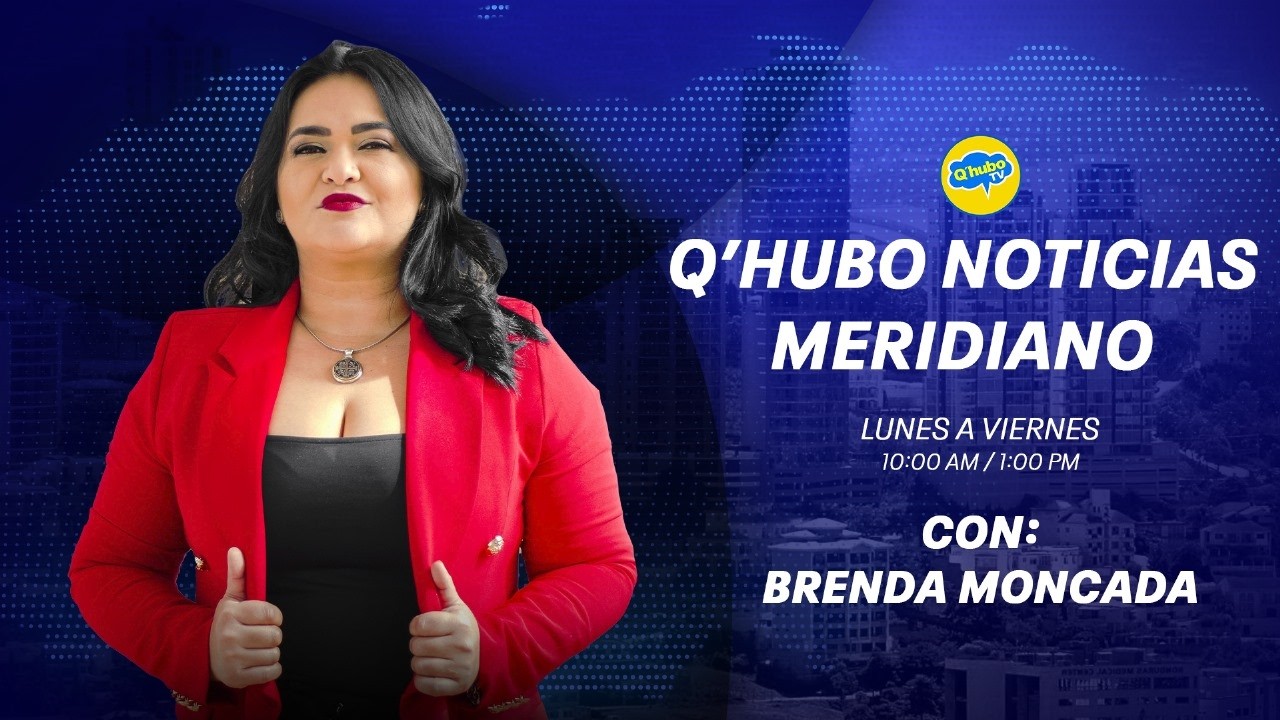 EN VIVO QHUBO NOTICIAS MERIDIANO CON BRENDA MONCADA