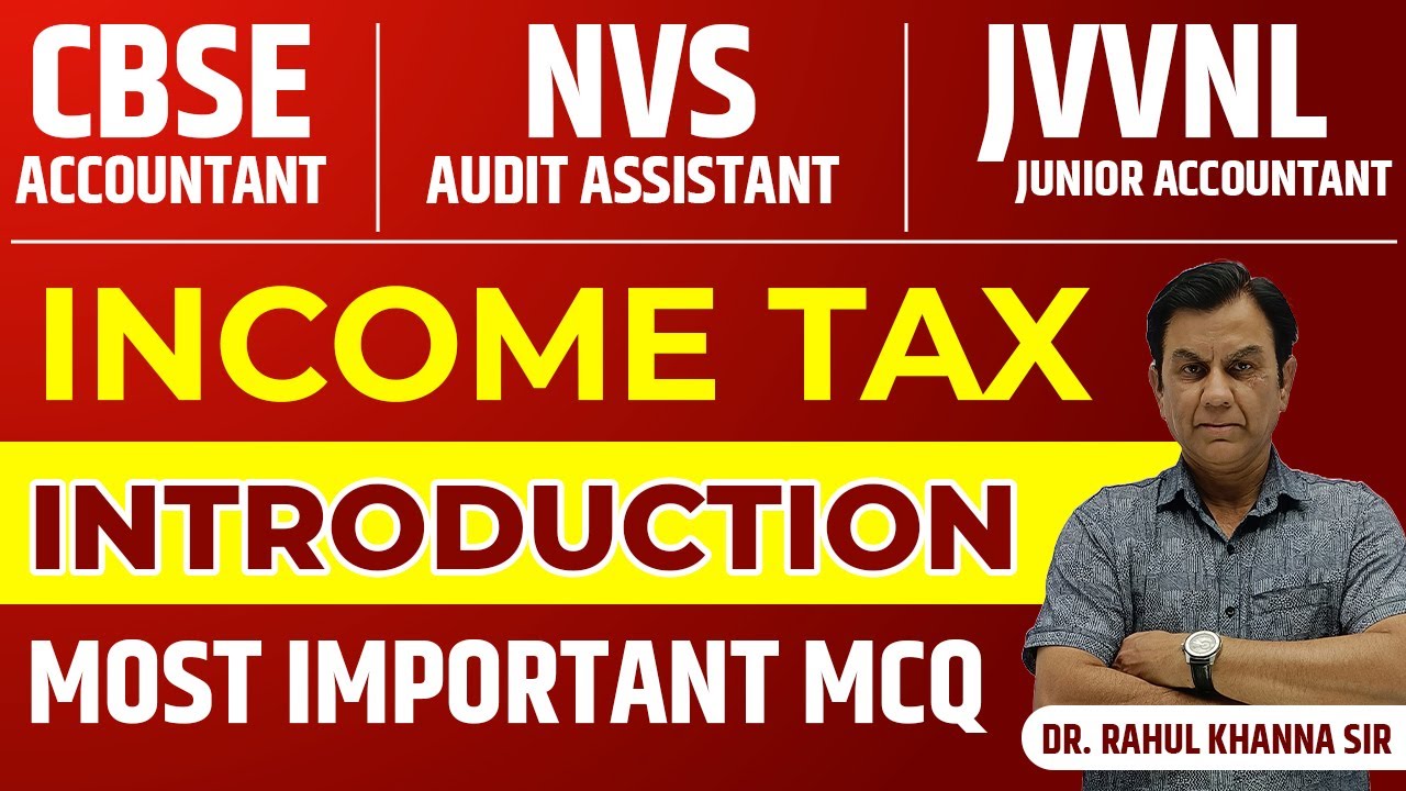 Introduction To Income Tax | MCQ | CBSE Accountant | NVS Audit Assistant | JVVNL Junior Accountant