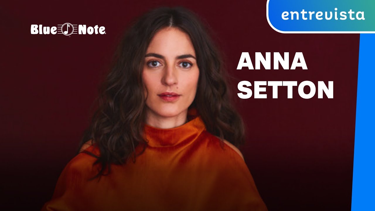 ANNA SETTON | Blue Note