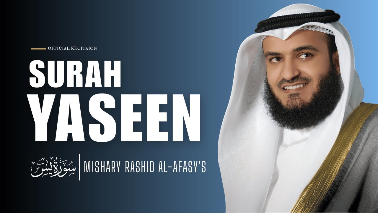 Surah Yasin (Yaseen) | The Heart of Quran | Sheikh Mishary Rashid Al-Afasy