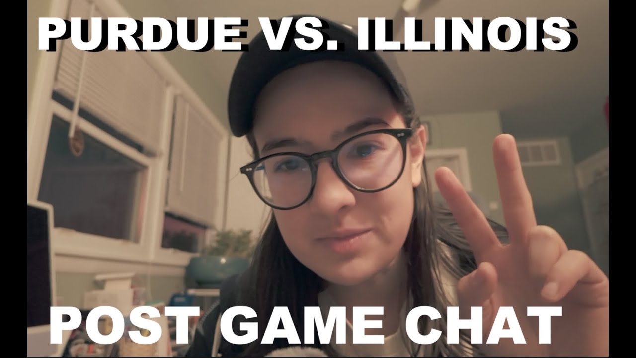 Purdue vs. Illinois Post Game Chat