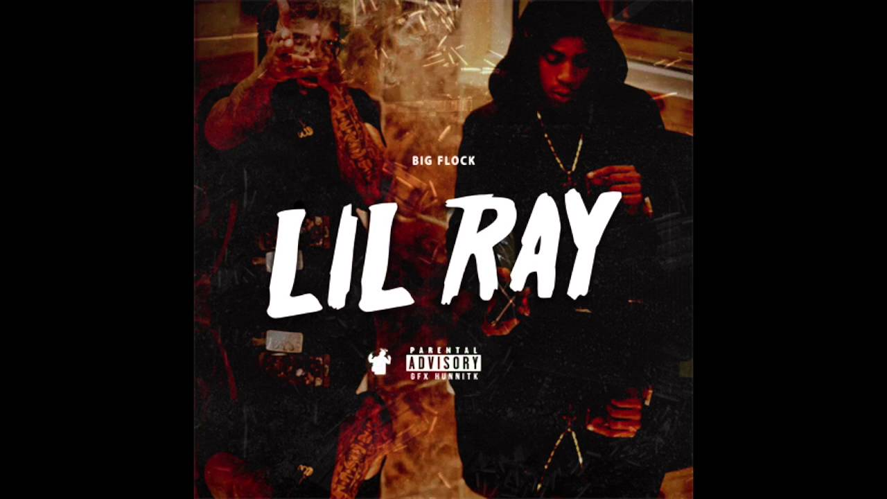 Big Flock - Lil Ray (DL Link)