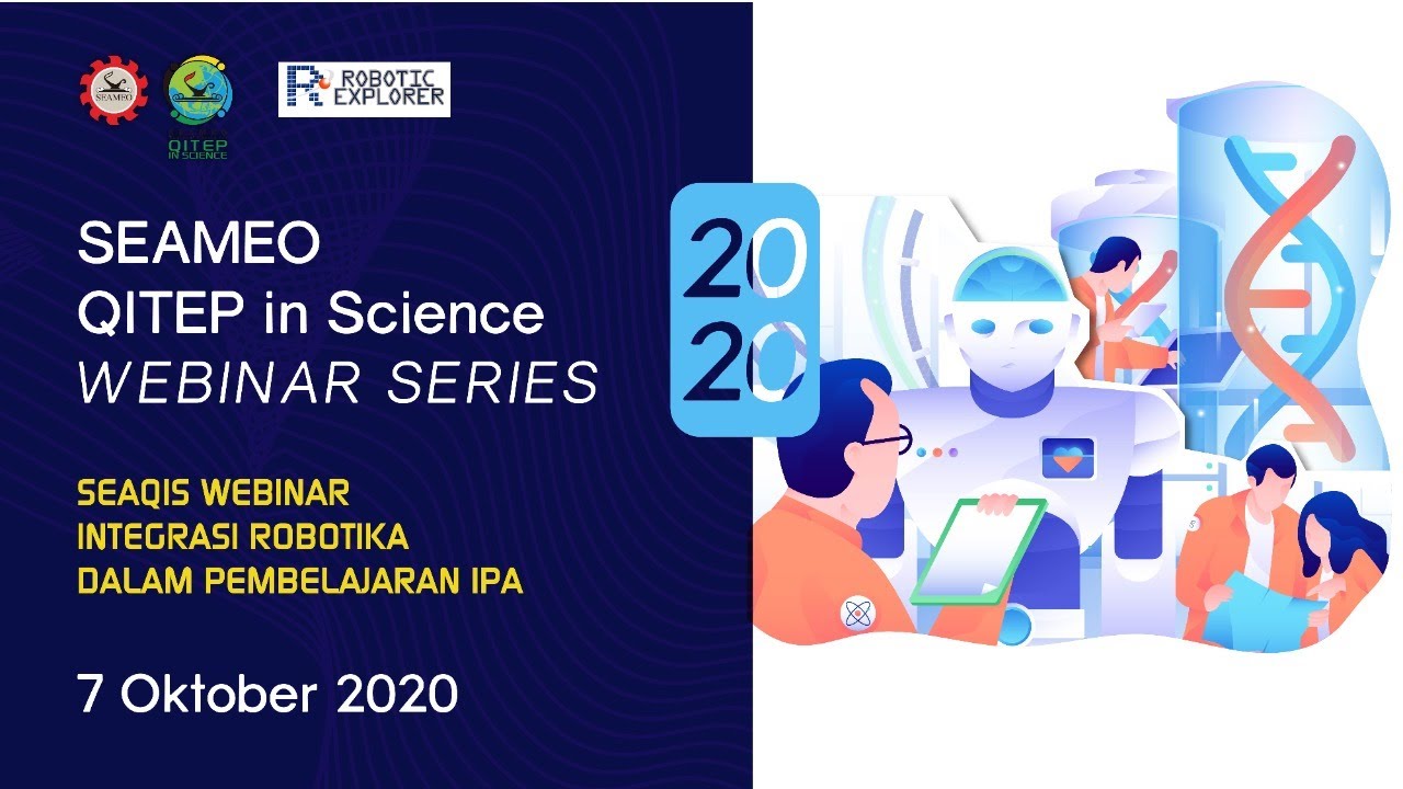 SEAQIS WEBINAR INTEGRASI ROBOTIKA DALAM PEMBELAJARAN IPA