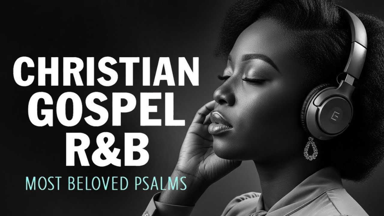 Peaceful Psalms in R&B | Morning Worship Songs for Prayer & Meditation