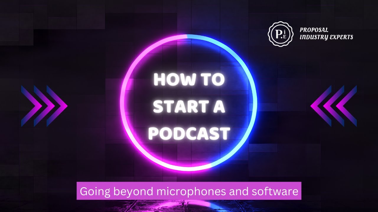 How to start a proposal management podcast