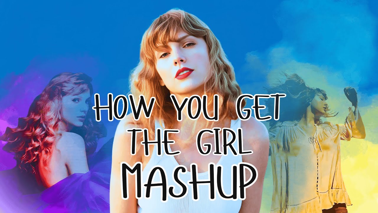 Taylor Swift - How You Get The Girl x New Romantics x Sparks Fly x Fearless Mashup