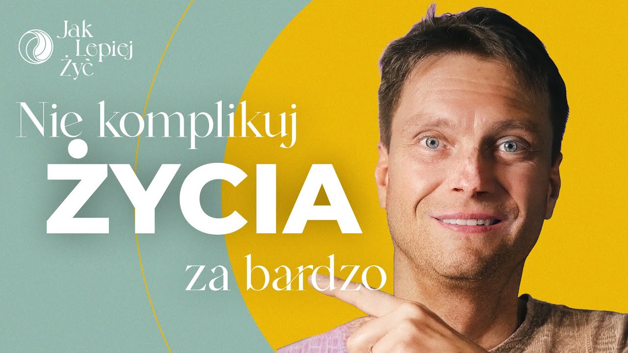 Życie nie jest trudne, jeśli poznasz te 3 elementy