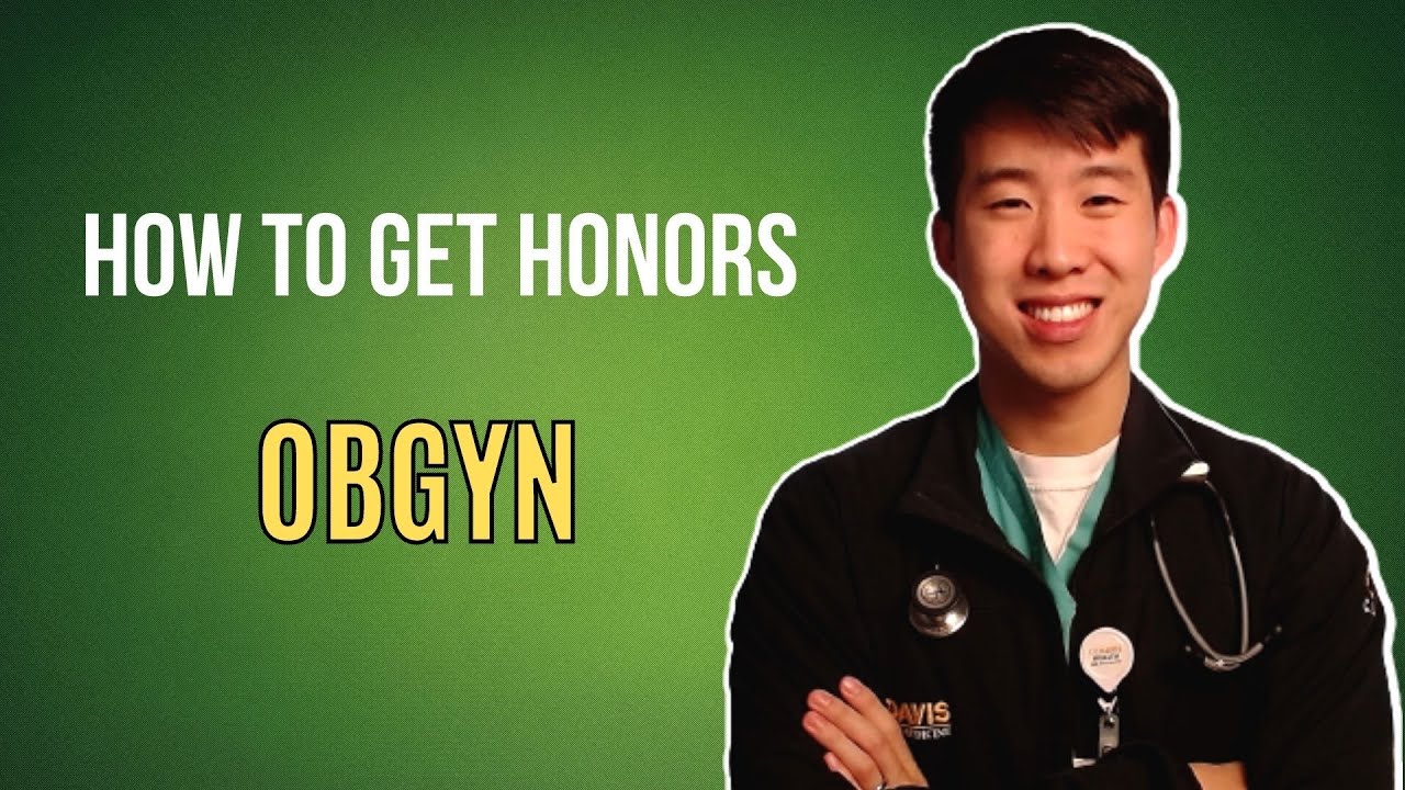 Guide To OBGYN (How To Get Honors!)