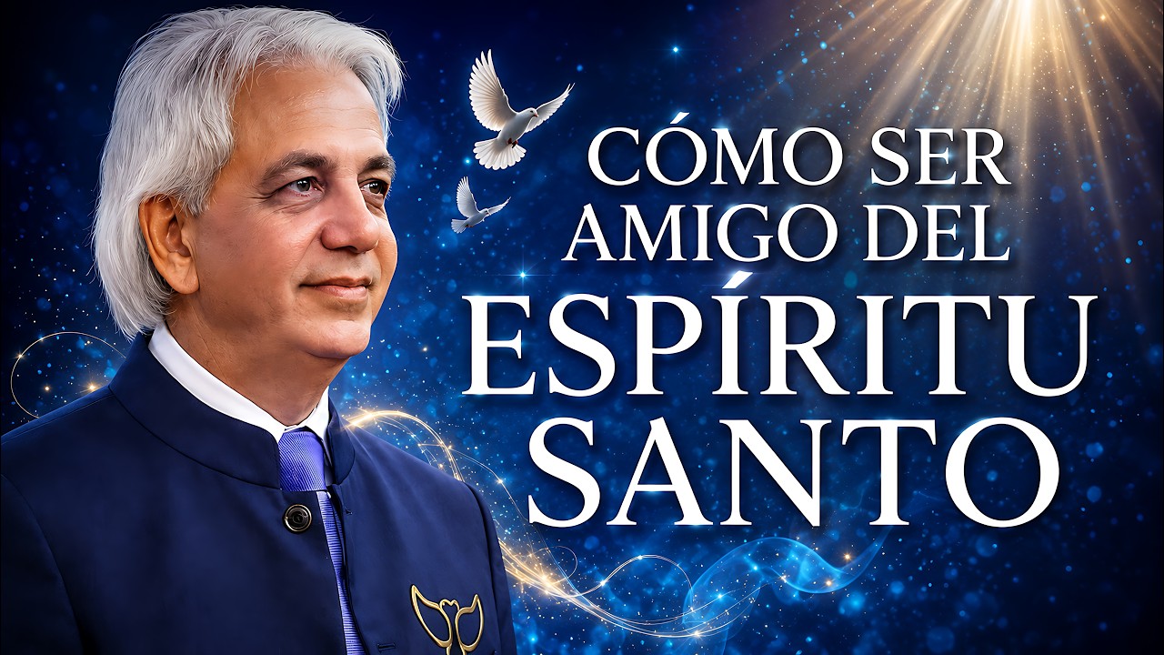 🔥 Cómo Ser Amigo del Espíritu Santo — El Secreto de una Vida Cristiana con Poder | Benny Hin