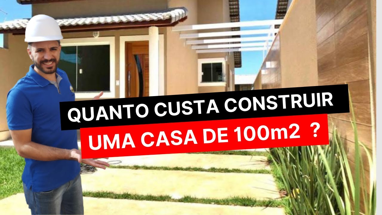 QUANTO CUSTA UMA CASA DE 100 M² ?