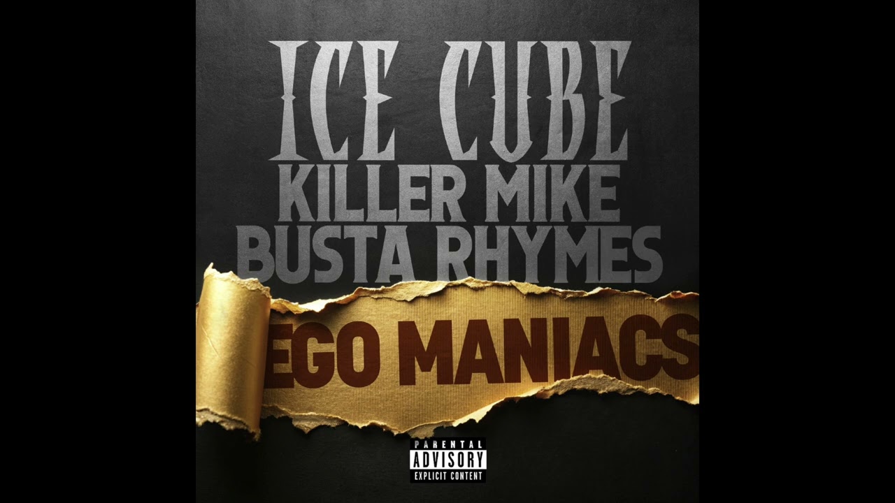 Ice Cube, Busta Rhymes & Killer Mike - Ego Maniacs (AUDIO)