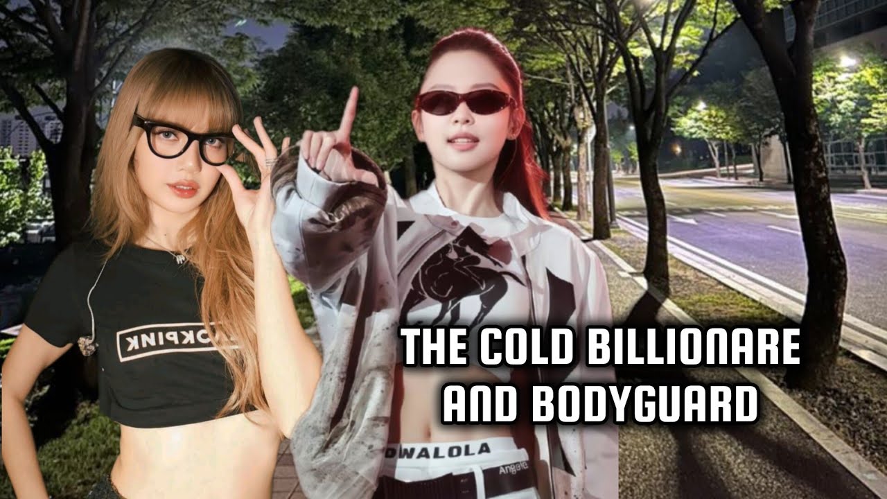 JENLISA FF ONESHOT/THE BILLIONAIRE CEO AND BODYGUARD🎀