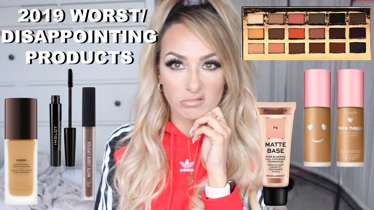 2019 MOST DISAPPOINTING MAKEUP PRODUCTS