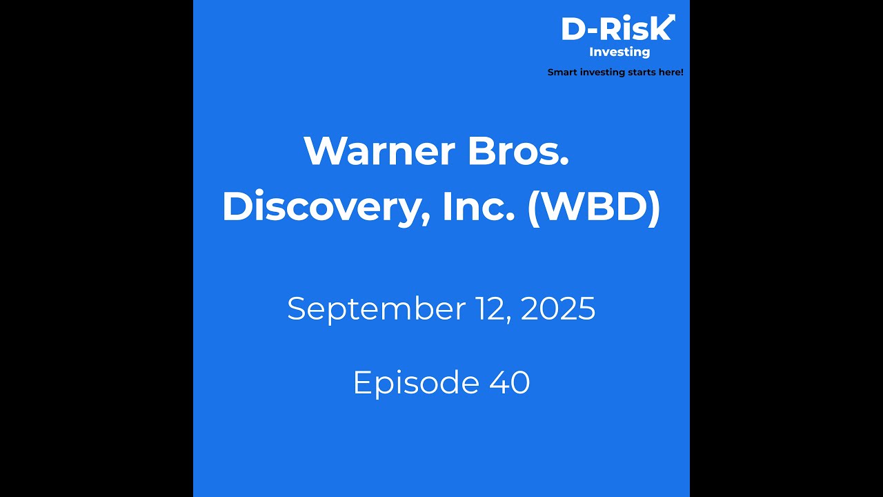 Warner Bros. Discovery, Inc. (WBD) - Episode 40 - 12 Sep 2025
