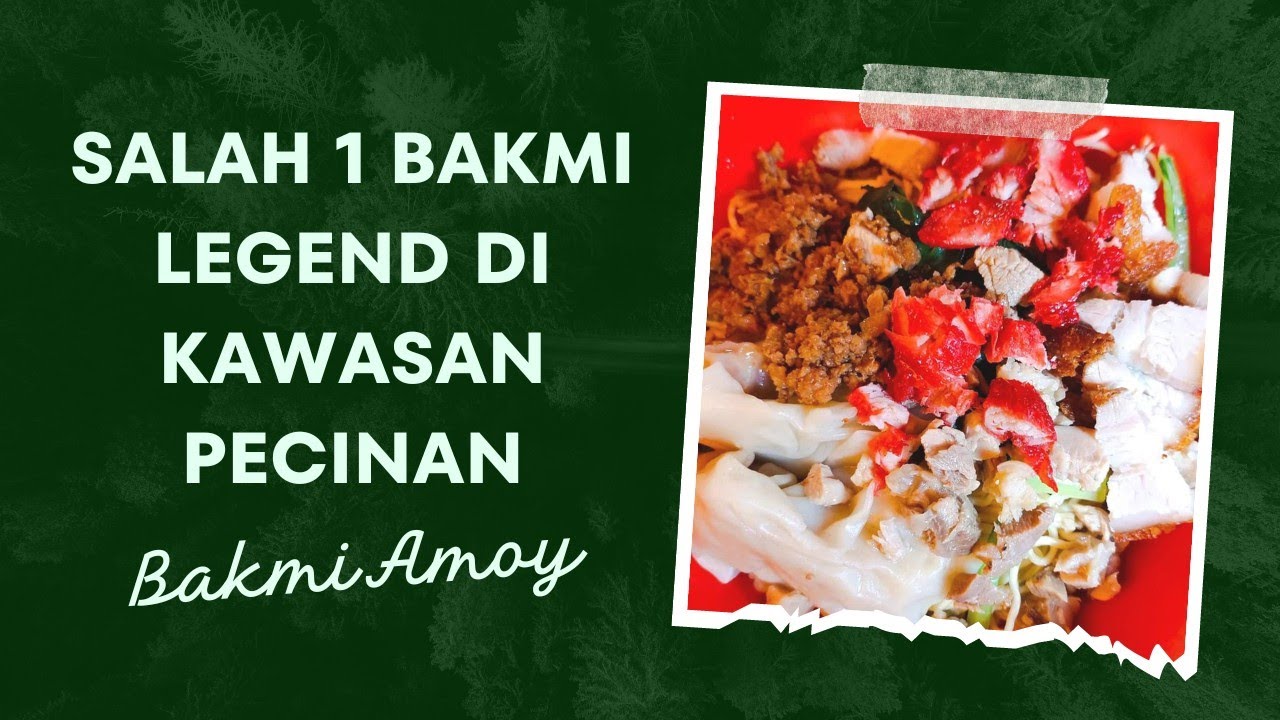Bakmi Amoy - Pancoran, Glodok