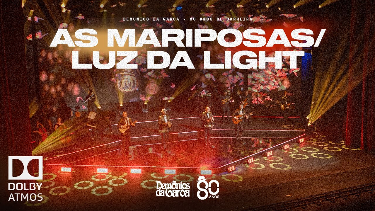 Dem&ocirc;nios da Garoa - Luz da Light / As Mariposas (80 Anos - Ao Vivo)