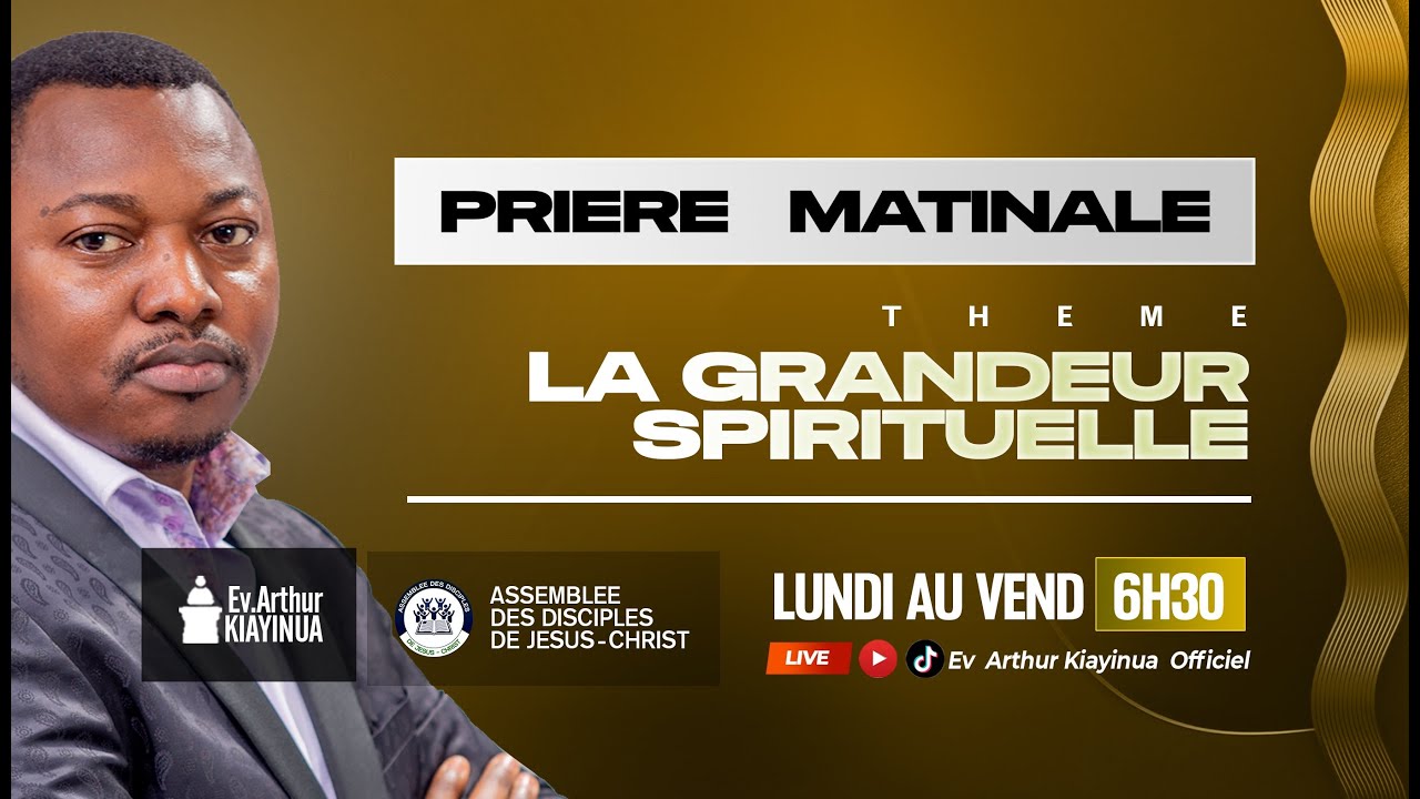 PRIÈRE MATINALE DU MERCREDI 21 JANV. 2026 AVEC L'EV. ARTHUR KIAYINUA