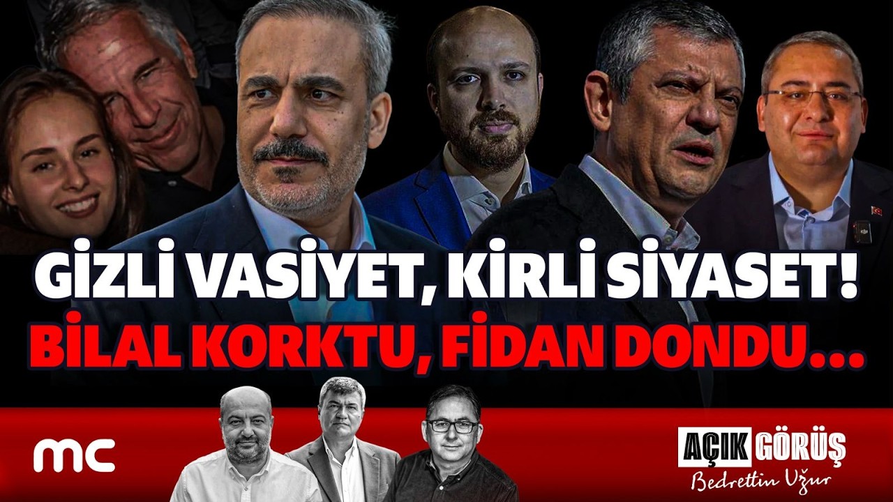 SANSÜRSÜZ EPSTEİN, KİRLİ SİYASET! BİLAL KORKTU, FİDAN DONDU…| AÇIK GÖRÜŞ